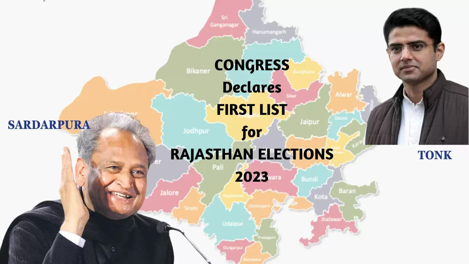 Check the First List of Congress Candidates Here. Ashok Gehlot Sardarpura, Sachin Pilot Tonk, Rajasthan Assembly Elections 2023