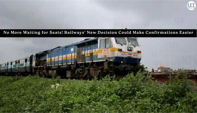 No More Waiting for Seats? Railways' New Decision Could Make Confirmations Easier