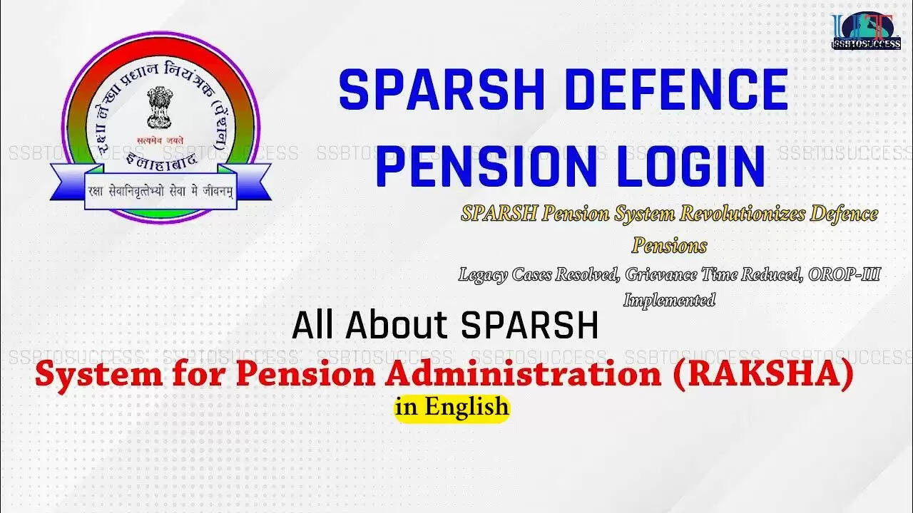 SPARSH Pension System Revolutionizes Defence Pensions | Legacy Cases Resolved, Grievance Time Reduced, OROP-III Implemented&rdquo;
