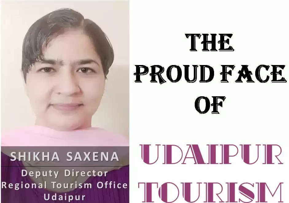 Udaipur TOurism Regional TOurism Office Shikha Saxena