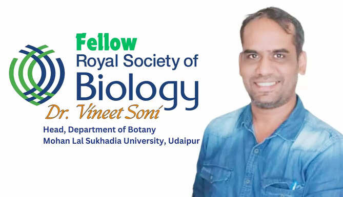 Dr Vineet Soni, Head of Department of Botany at Mohan Lal Sukhadia University Udaipur was accorded Fellowship at the Royal Society of Biology, UK