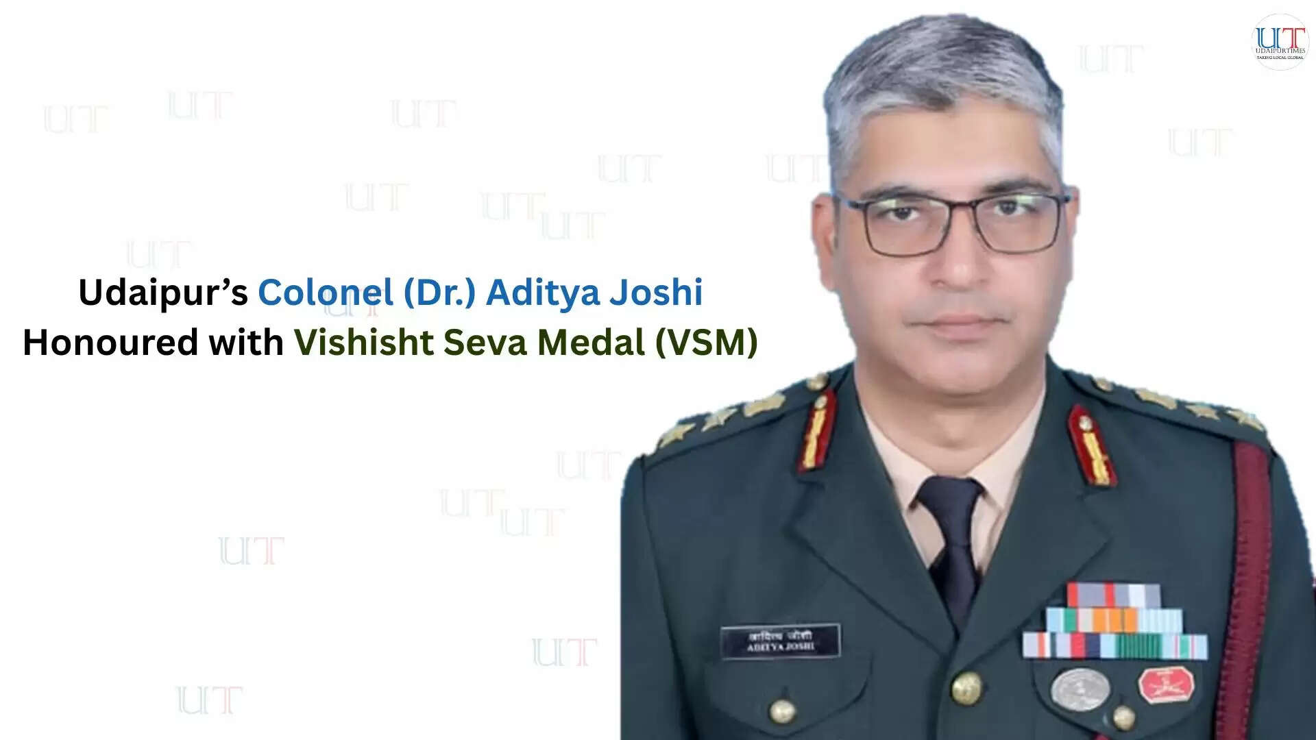 Vishisht Seva Medal for COl (Dr) Aditya Joshi of Udaipur on 77th republic Day