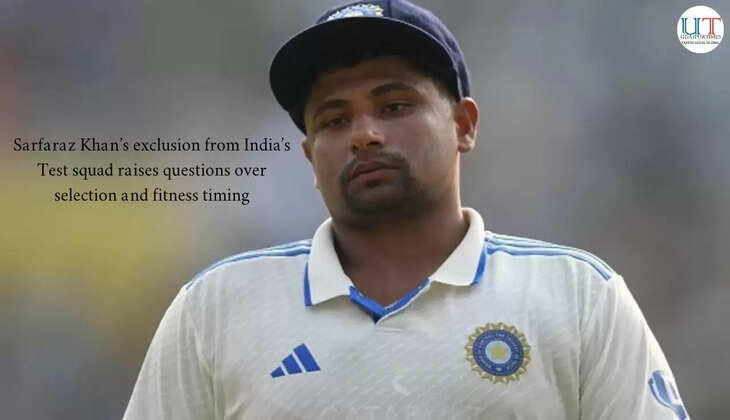Sarfaraz Khan’s exclusion from India’s Test squad raises questions over selection and fitness timing