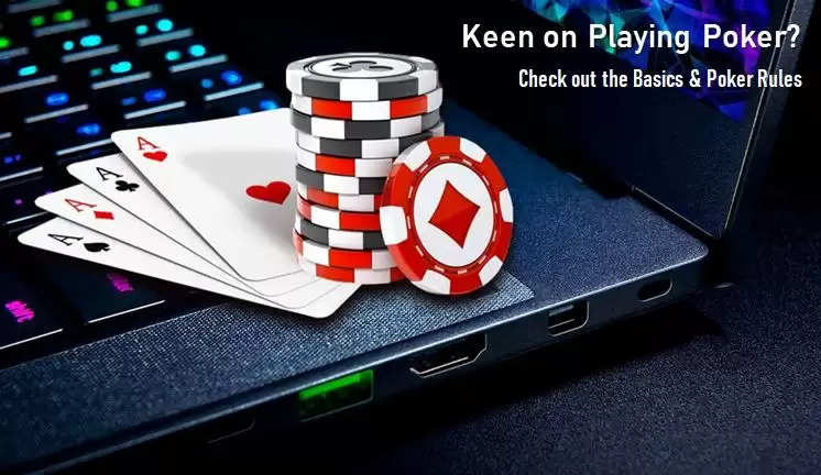 How to Play Poker or Beginners What Are the Basics and Poker Rules