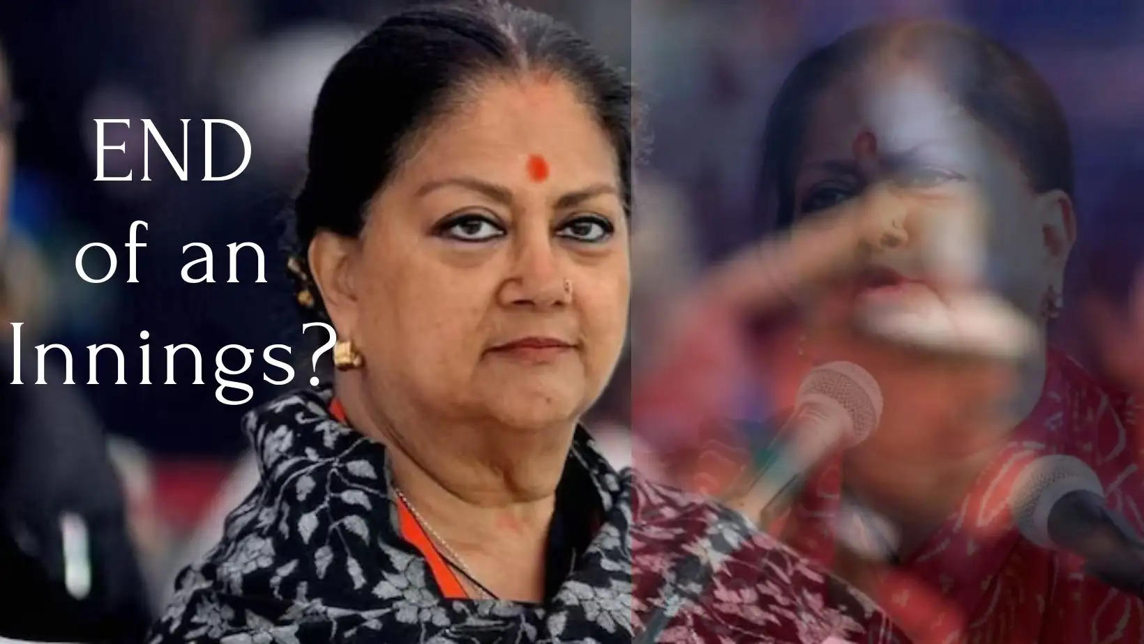 What does the appointment of a new Chief Minister Mean? End of an Innings of Vasundhara Raje Scindia? 