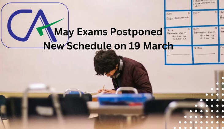 CA Exams Postponed: ICAI to declare revised exam schedule on 19 March